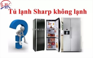 Dịch vụ sửa tủ lạnh sharp không lạnh tại nhà - có mặt nhanh