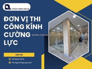 Đơn vị thi công kính cường lực uy tín cho nhà ở và công trình thương mại