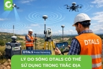 Dtals có thể sử dụng trong trắc địa