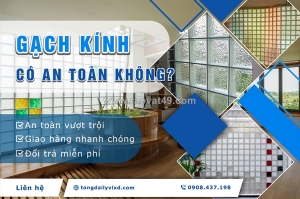 Gạch kính có an toàn không? những lưu ý khi thi công