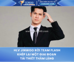 Hlv jinwoo rời team flash: khép lại một giai đoạn tái thiết thầm lặng
