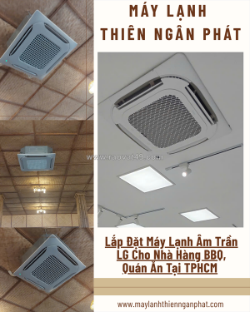 Lắp đặt máy lạnh âm trần lg cho nhà hàng bbq, quán ăn tại tphcm