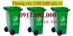Lợi ích của việc sử dụng thùng rác- thùng rác 120l 240l giá rẻ- lh 0911082000
