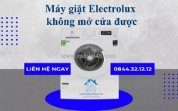 Máy giặt electrolux không mở cửa được là lỗi gì? cách khắc phục hiệu quả