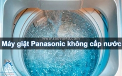 Máy giặt panasonic không cấp nước - nguyên nhân và cách xử lý hiệu quả