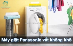 Máy giặt panasonic vắt không khô - nguyên nhân đơn giản nhưng rất dễ bỏ sót
