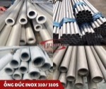 Ống đúc inox chịu nhiệt 310/ 310s - unico steel