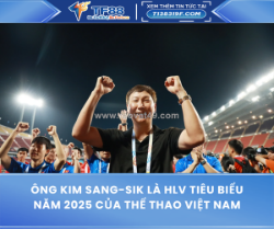 Ông kim sang-sik là hlv tiêu biểu năm 2025 của thể thao việt nam