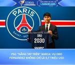 Psg “nẫng tay trên” barca: vụ dro fernandez không chỉ là 9,7 triệu usd
