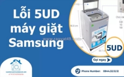Sửa lỗi 5ud máy giặt samsung uy tín, nhanh chóng tại tp.hcm