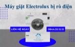 Sửa máy giặt electrolux bị rò điện tại nhà - uy tín, an toàn, giá tốt