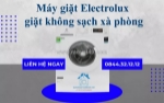 Sửa máy giặt electrolux giặt không sạch xà phòng - có mặt nhanh, giá rẻ