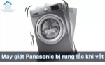 Sửa máy giặt panasonic rung lắc khi vắt - có mặt nhanh, giá hợp lý