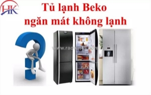 Sửa tủ lạnh beko ngăn mát không lạnh - uy tín tạo nên thương hiệu