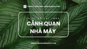 Thi công cảnh quan nhà máy đồng nai, tphcm
