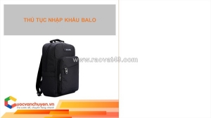 Thủ tục nhập khẩu balo