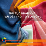 Thủ tục nhập khẩu vải dệt thoi từ sợi bông