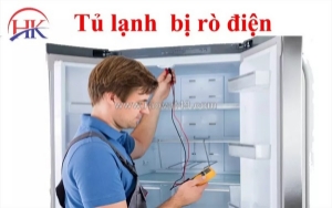 Tủ lạnh bị rò điện - dấu hiệu nguy hiểm không nên bỏ qua
