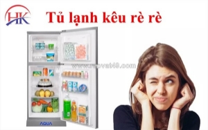 Tủ lạnh kêu rè rè - điện lạnh hk kiểm tra đúng bệnh, sửa triệt để