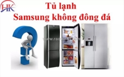 Tủ lạnh samsung không đông đá - càng chần chừ, chi phí sửa càng cao
