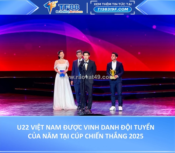 U22 việt nam được vinh danh đội tuyển của năm tại cúp chiến thắng 2025