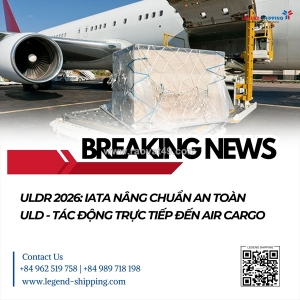 Uldr 2026: iata nâng chuẩn an toàn uld - tác động trực tiếp đến air cargo