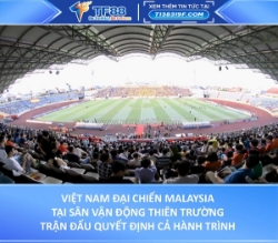Việt nam đại chiến malaysia tại thiên trường trận đấu quyết định