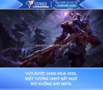 Vừa bước sang mùa 2026, một tướng lmht bất ngờ rơi xuống đáy meta