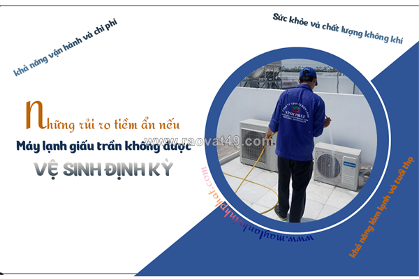 Những rủi ro tiền ẩn nếu điều hòa giấu trần không được vệ sinh định kỳ