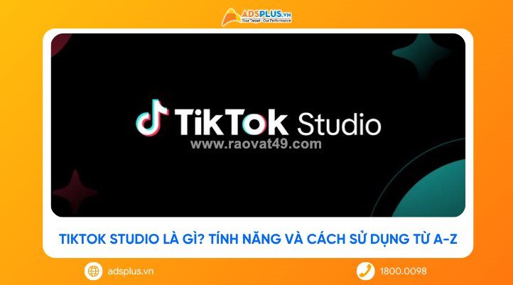 Tiktok studio là gì? tính năng và cách sử dụng từ a-z