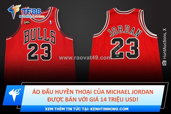 Áo đấu huyền thoại của michael jordan được bán với giá 14 triệu usd!