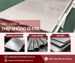 Báo giá inox 410l mới nhất- thép không gỉ carbon thấp, cung cấp tấm-ống-cuộn theo yêu cầu tại unico