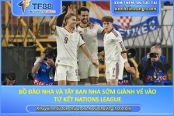 Bồ đào nha và tây ban nha sớm giành vé vào tứ kết nations league