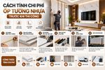 Cách tính chi phí ốp tường nhựa trước khi thi công chính xác, tiết kiệm