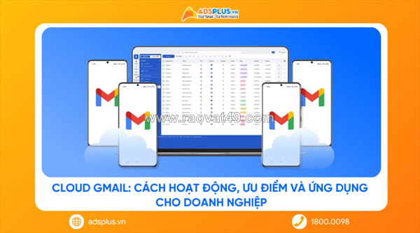 Phương thức vận hành, ưu điểm và ứng dụng của thư điện tử đám mây cho doanh nghiệp