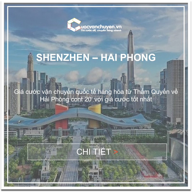 Cước vận chuyển hàng hóa từ thẩm quyến ( shenzhen ) trung quốc về việt nam