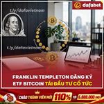 Franklin templeton ra mắt ý tưởng etf bitcoin mới: dùng cổ tức cổ phiếu để tích lũy bitcoin!