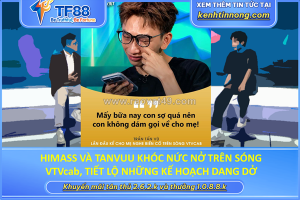 Himass và tanvuu khóc nức nở trên sóng vtvcab