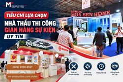 Kinh nghiệm xương  khi lựa chọn đối tác thi công gian hàng sự kiện