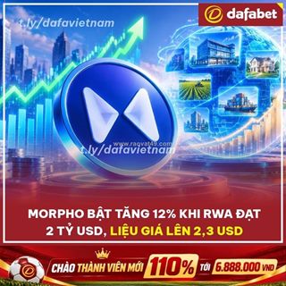 Morpho tăng 12%, rwa vượt 2,14 tỷ usd – mục tiêu 2,3 usd có khả thi?
