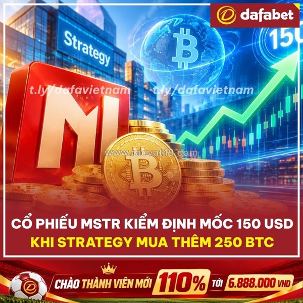 Mstr kiểm định mốc 150 usd: cơ hội bắt đáy hay tín hiệu điều chỉnh tiếp?