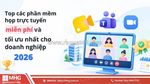 Nên chọn phần mềm họp trực tuyến nào? đánh giá chi tiết google meet, teams, zoom