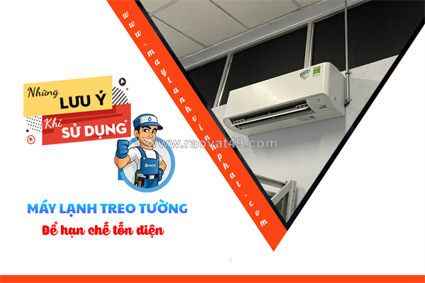 ~/Img/2026/10/nhung-luu-y-khi-su-dung-may-lanh-treo-tuong-de-han-che-ton-dien-01.png