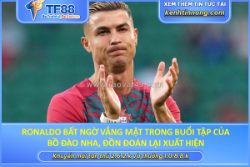 Ronaldo bất ngờ vắng mặt trong buổi tập của bồ đào nha, đồn đoán lại xuất hiện