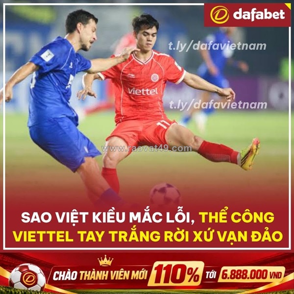 Sao việt kiều mắc lỗi, thể công viettel trắng tay trên đất indonesia!