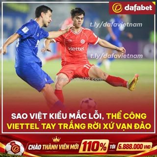 Sao việt kiều mắc lỗi, thể công viettel trắng tay trên đất indonesia!