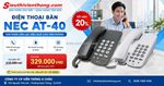 Sở hữu điện thoại bàn nec at-40 chuẩn nhật với giá siêu ưu đãi!