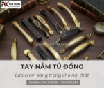 Tay nắm tủ đồng - bí quyết tạo điểm nhấn sang trọng