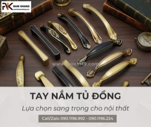 Tay nắm tủ đồng - bí quyết tạo điểm nhấn sang trọng