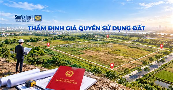 Thẩm định giá quyền sử dụng đất được hiểu thế nào?